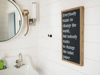 Joyfully Said Wooden signs Everybody Wants to Change the World