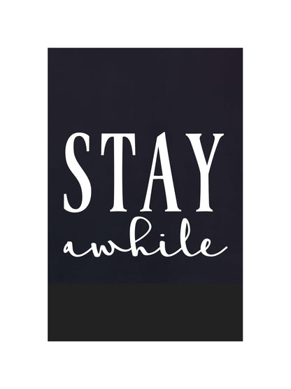 Joyfully Said Wooden signs 8 inches x 12 inches / Black-White Text / Dark brown stain Stay Awhile